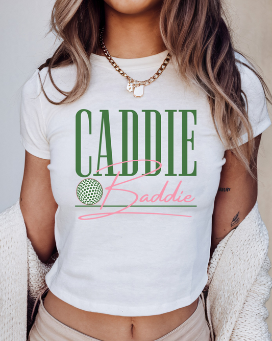 Caddie Baddie Baby Tee || MADE TO ORDER ||